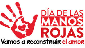 12 de febrero: Día de las Manos Rojas, vamos a reconstruir el amor