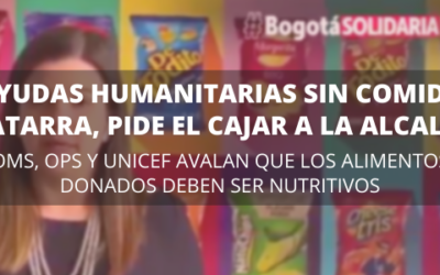 Ayudas humanitarias sin comida chatarra, pide el CAJAR a la Alcaldía
