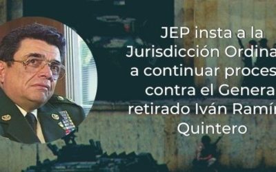 JEP insta a la Jurisdicción Ordinaria a continuar procesos contra Ramírez Quintero