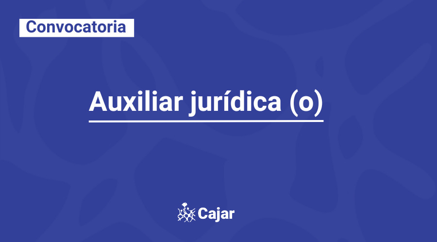 Convocatoria auxiliar jurídica (o) para el Eje de Defensa del Territorio y Lucha Contra la Crisis Climática